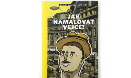 Jak namalovat vejce? Příběh malíře Josefa Šímy