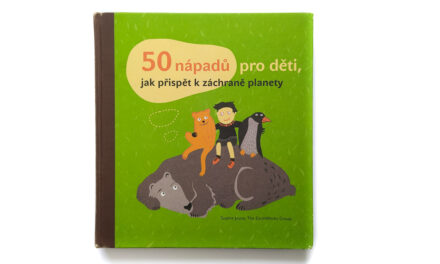 50 nápadů pro děti, jak přispět k záchraně planety