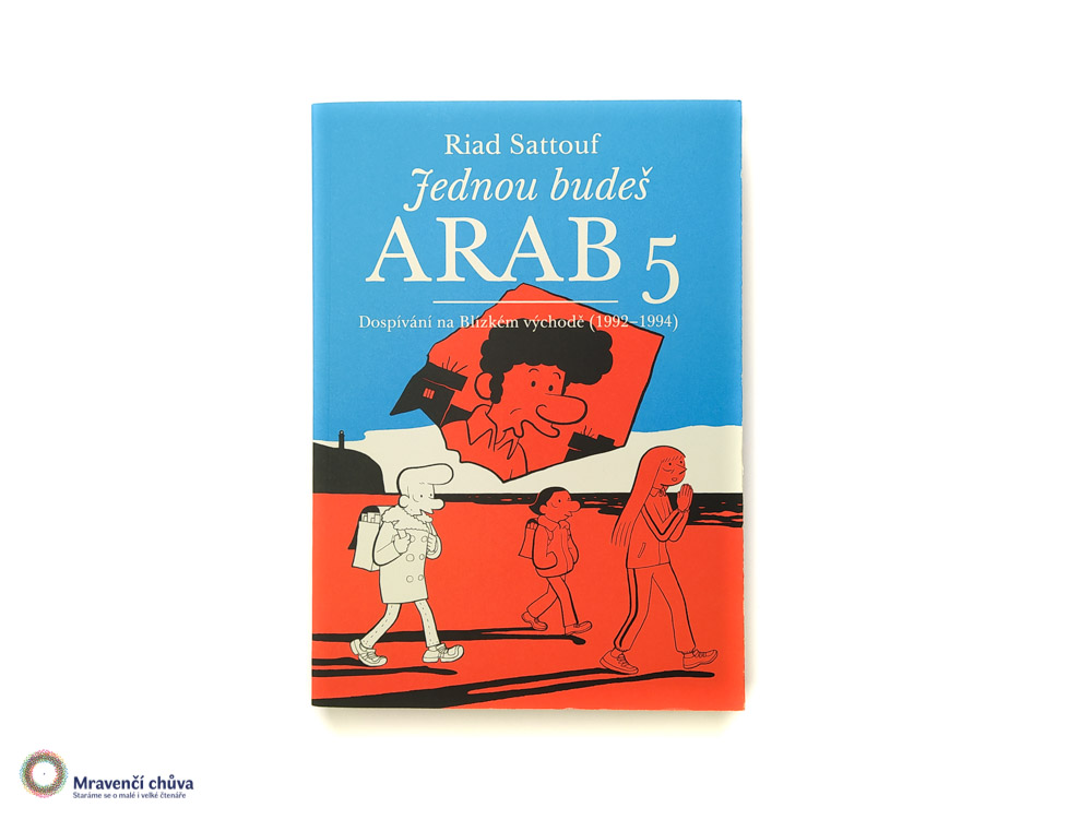 Jednou budeš Arab 5: Dospívání na Blízkém Východě (1992–1994)