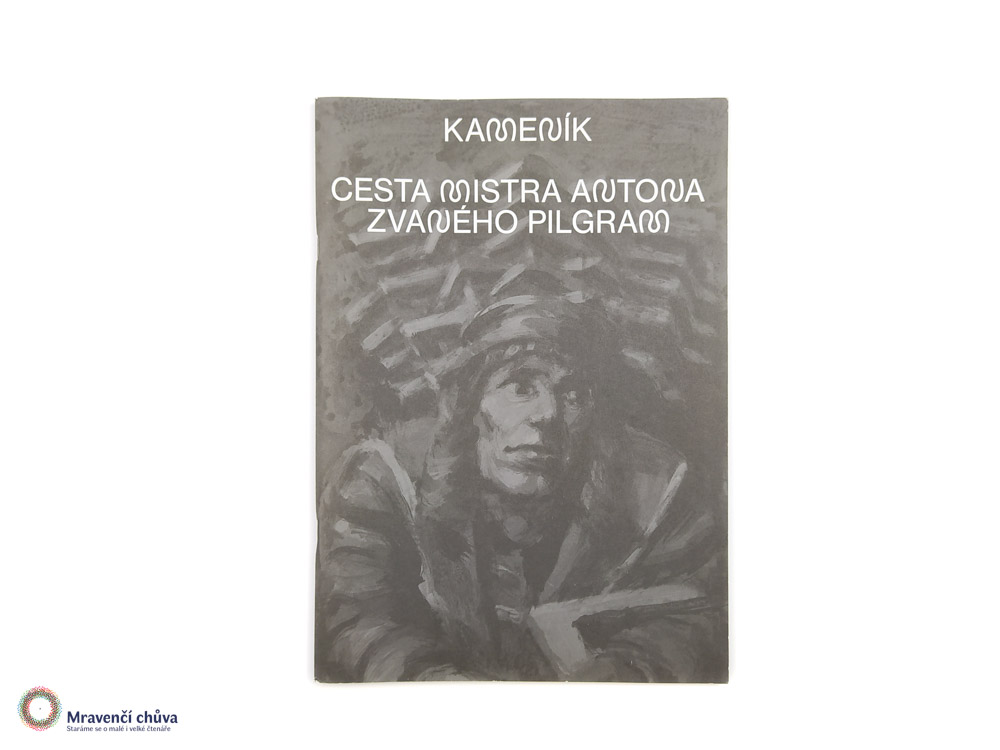 Kameník: Cesta mistra Antona zvaného Pilgram