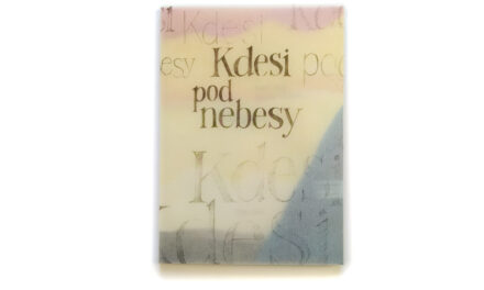 Kdesi pod nebesy