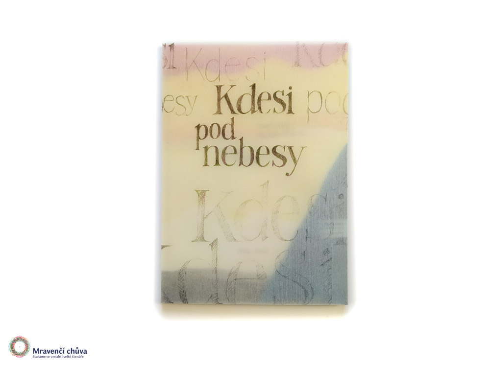 Kdesi pod nebesy