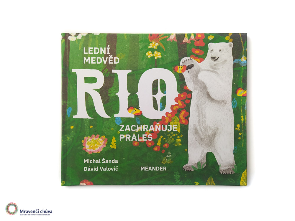 Lední medvěd Rio zachraňuje prales