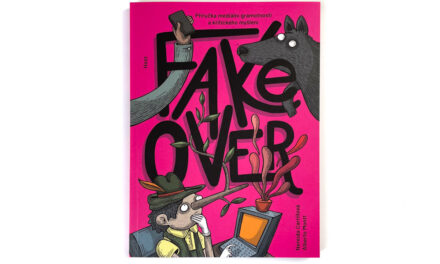 Fake over: Příručka mediální gramotnosti a kritického myšlení